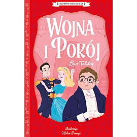 Wojna i pokój. Klasyka dla dzieci. Lew tołstoj