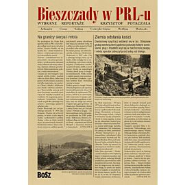 Bieszczady w PRL-u. Wybrane reportaże