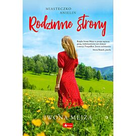 Rodzinne strony. Miasteczko Anielin. Tom 2
