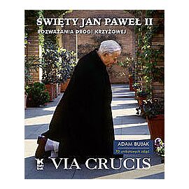 Święty Jan Paweł II Via Crucis
