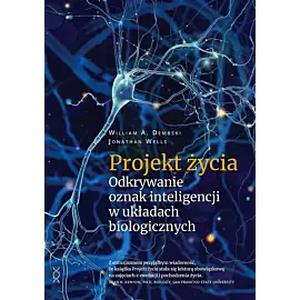 Projekt życia. Odkrywanie oznak inteligencji w układach biologicznych