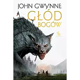 Głód bogów. Trylogia o Krwiozaprzysiężonych. Tom 2