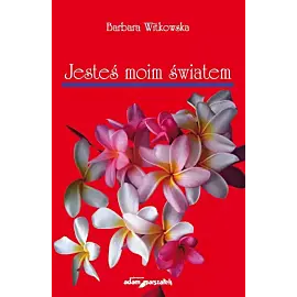 Jesteś moim światem
