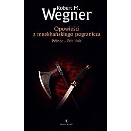 Północ - Południe. Opowieści z meekhańskiego pogranicza. Tom 1