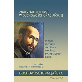 Znaczenie refleksji w duchowości ignacjańskiej