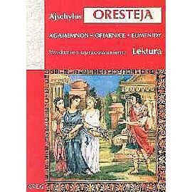 Oresteja (Agamemnon, Ofiarnice, Eumenidy)
