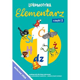 Lokomotywa 1 Elementarz cz 2 Podręcznik dla klasy pierwszej EDYCJA 2026