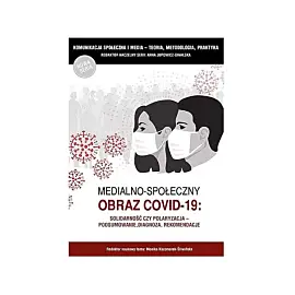 Medialno-społeczny obraz Covid-19