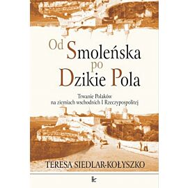 Od Smoleńska po Dzikie Pola