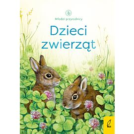 Młodzi przyrodnicy. Dzieci zwierząt