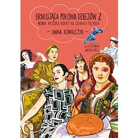 Brakująca połowa dziejów 2. Nowa historia kobiet na ziemiach polskich (e-book)