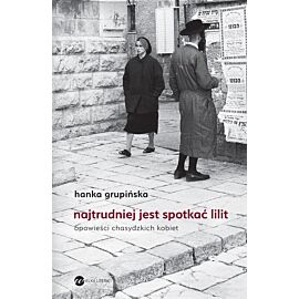 Najtrudniej jest spotkać Lilit