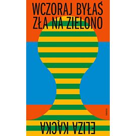 Wczoraj byłaś zła na zielono (e-book)