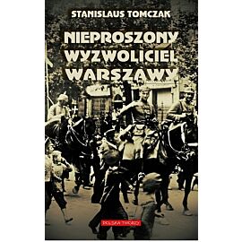 Nieproszony wyzwoliciel Warszawy