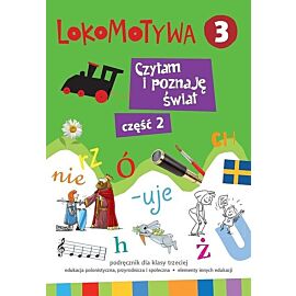 Lokomotywa 3 Czytam i poznaję świat Podręcznik. Część 2