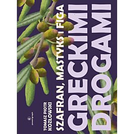 Szafran, mastyks i figa. Greckimi drogami