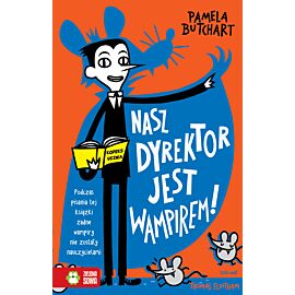 Szkolne szaleństwa. Nasz dyrektor jest wampirem!
