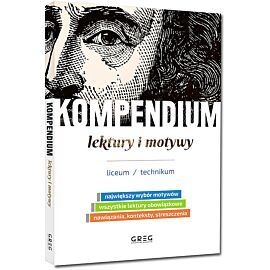 Kompendium - lektury i motywy - liceum/technikum