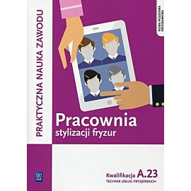Pracownia stylizacji fryzur Kwalifikacja A.23