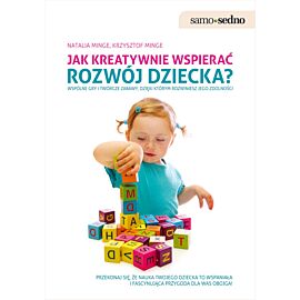 Samo Sedno - Jak kreatywnie wspierać rozwój dziecka?