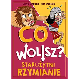 Co wolisz? Starożytni Rzymianie