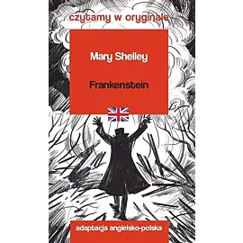 Frankenstein. Czytamy w oryginale
