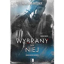 Wybrany dla niej. Seria Rodzina Santo. Tom 2