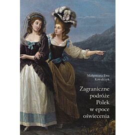 Zagraniczne podróże Polek w epoce oświecenia