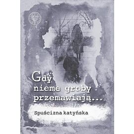 Gdy nieme groby przemawiają...