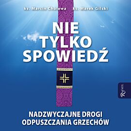 Nie tylko spowiedź (audiobook MP3)