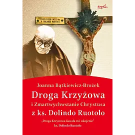 Droga Krzyżowa i Zmartwychwstanie Chrystusa z ks. Dolindo Ruotolo