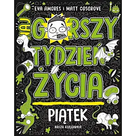 Piątek. Najgorszy tydzień życia