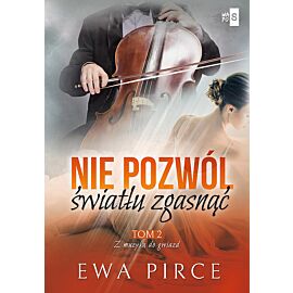 Nie pozwól światłu zgasnąć. Tom 2