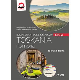 Toskania i Umbria Inspirator Podróżniczy