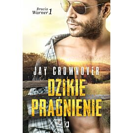 Dzikie pragnienie. Bracia Warner