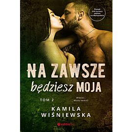Na zawsze będziesz moja. Tom 2 (e-book)