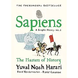 Sapiens A Graphic History. Volume 3