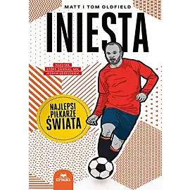 Iniesta. Najlepsi piłkarze świata