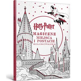 Harry Potter. Kolorowanka. Magiczne miejsca i postacie