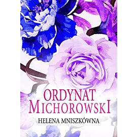 Ordynat Michorowski (Trędowata. Tom 3)