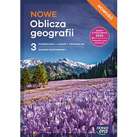 Nowa Geografia NOWE OBLICZA GEOGRAFII podręcznik część 3 zakres podstawowy EDYCJA 2026