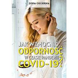 Jak wzmocnić odporność w czasie pandemii Covid-19
