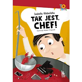 Tak jest ,Chef!