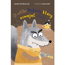 Bajka o wilku Rufusie, który oswajał złość