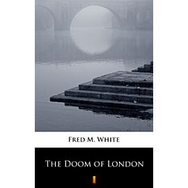 The Doom of London (e-book)