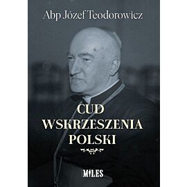 Cud wskrzeszenia Polski