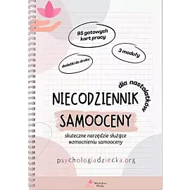 Niecodziennik samooceny dla nastolatków. Skuteczne narzędzie służące wzmocnieniu samooceny