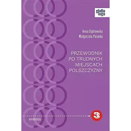Przewodnik po trudnych miejscach polszczyzny