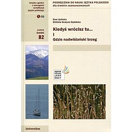Kiedyś wrócisz tu... Część 1 Podręcznik do nauki języka polskiego dla średnio zaawansowanych