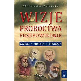 Wizje, proroctwa, przepowiednie (audiobook MP3)